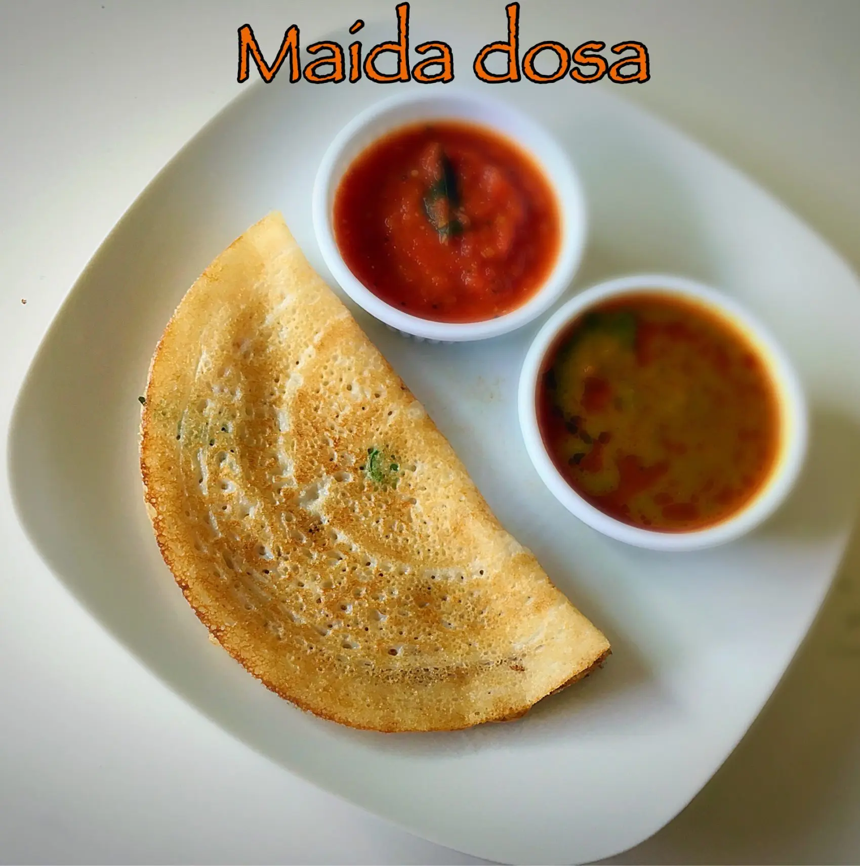 Maida Dosa with Sambar & Chutney